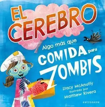 El Cerebro. Algo Más que Comida para Zombis