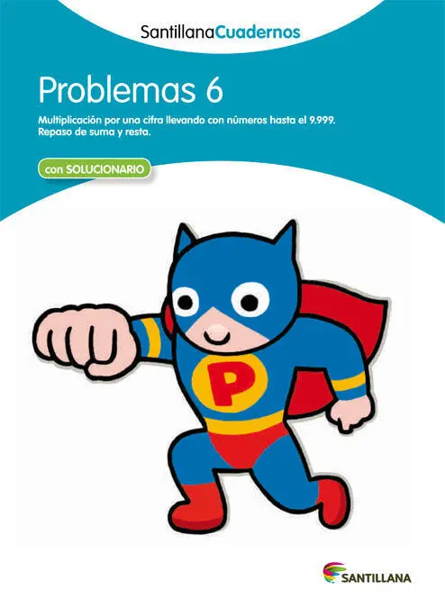 Cuad. Problemas 6 Santillana