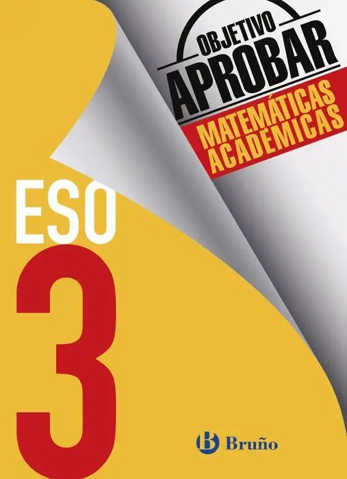 Objetivo Aprobar Matematicas 3ºeso Bruño