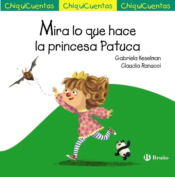 Mira lo que Hace la Princesa Patuca. (Chiquicuentos
