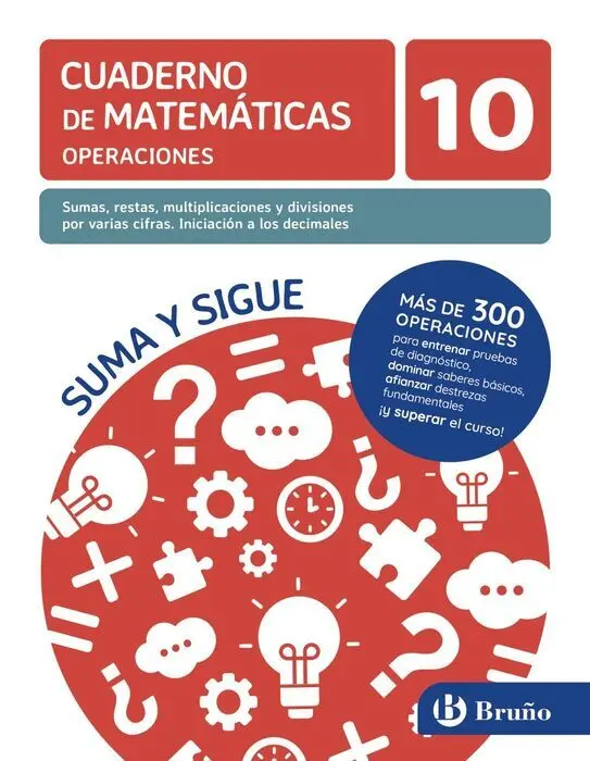 10 Sumas, Restas, Multiplicaciones y Divisiones por Varias Cifras