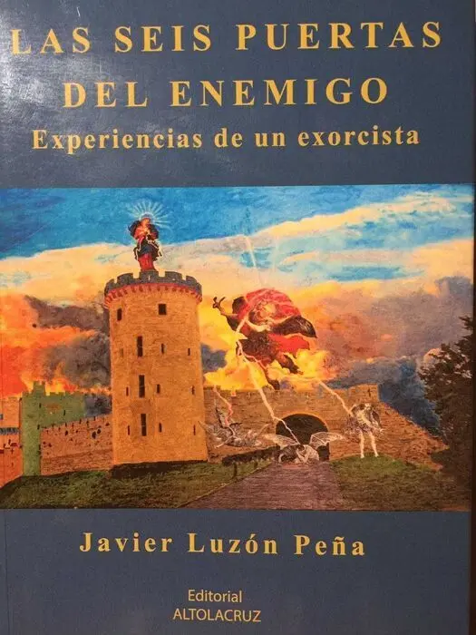 Seis Puertas del Enemigo Experiencias de un Exorci