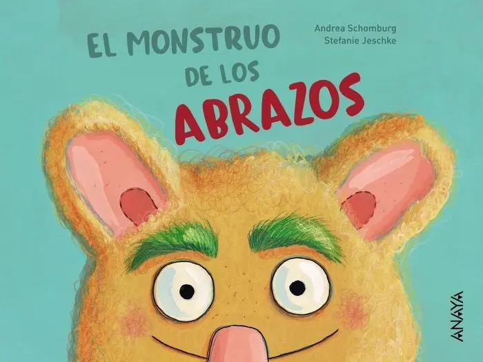 El Monstruo de los Abrazos Andrea Schomburg
