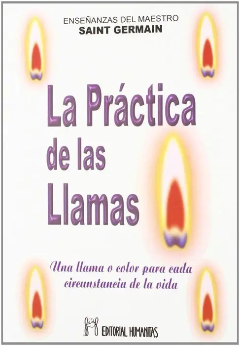 La Práctica de las Llamas: una Llama o Color para Cada Circunstancia de la Vida