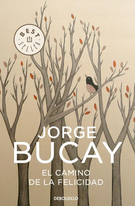 El Camino de la Felicidad Joege Bucay