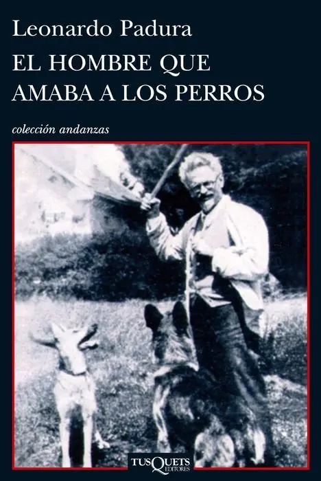 El Hombre que Amaba a los Perros Leonardo Padura