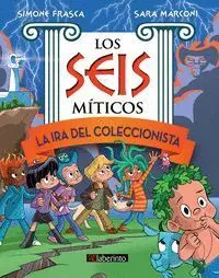 La Ira del Coleccionista los Seis Miticos Simone F