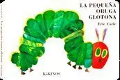 La Pequeña Oruga Glotona Grande Tapa Dura