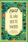 1952 el Año que tú Naciste