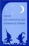 Todos los Cuentos de los Hermanos Grimm
