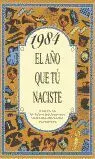 1984 el Año que tu Naciste