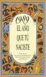 1989 el Año que tu Naciste
