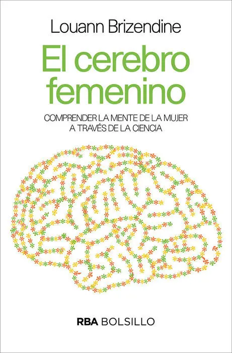 El Cerebro Femenino Louann Brizendine