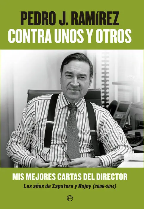 Pedro J. ramãRez Contra unos y Otros