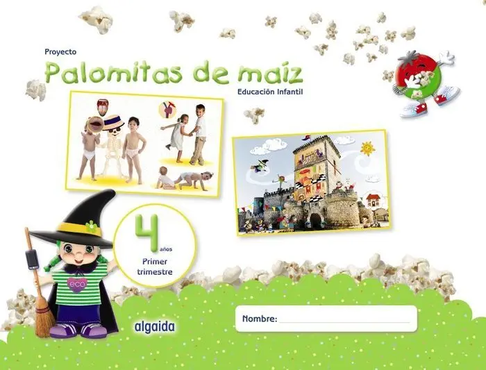 Proyecto Palomitas de Maíz. Educación Infantil. 4 Años. Primer Trimestre