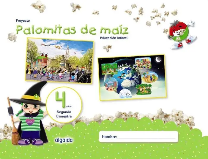 Proyecto Palomitas de Maíz. Educación Infantil. 4 Años. Segundo Trimestre