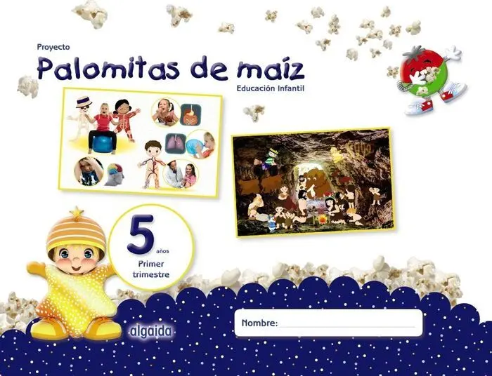Proyecto Palomitas de Maíz. Educación Infantil. 5 Años. Primer Trimestre