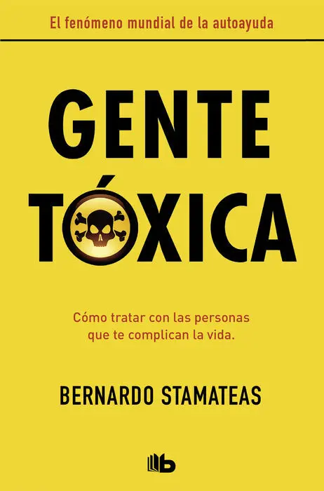 Gente Tóxica (Nueva Edición con Prólogo del Autor)