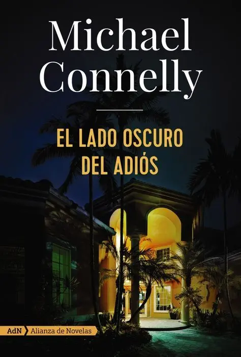 El Lado Oscuro del Adios Michael Connelly