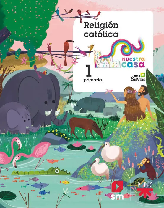 Religión Católica. 1 Primaria. Nuestra Casa
