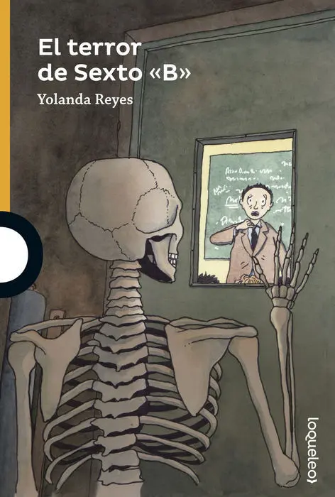 El Terror de Sexto B Yolanda Reyes Naranja