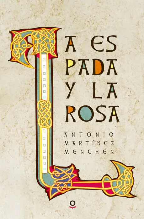 La Espada y la Rosa Antonio Martinez Menchen