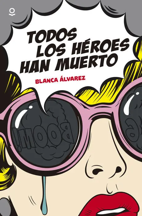 Todos los Heroes Han Muerto Blanca Alvarez