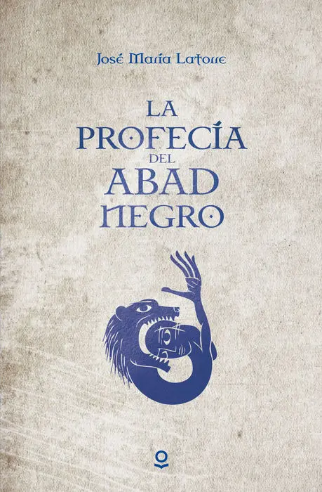 La Profecia del Abad Negro Jose Maria Latorre