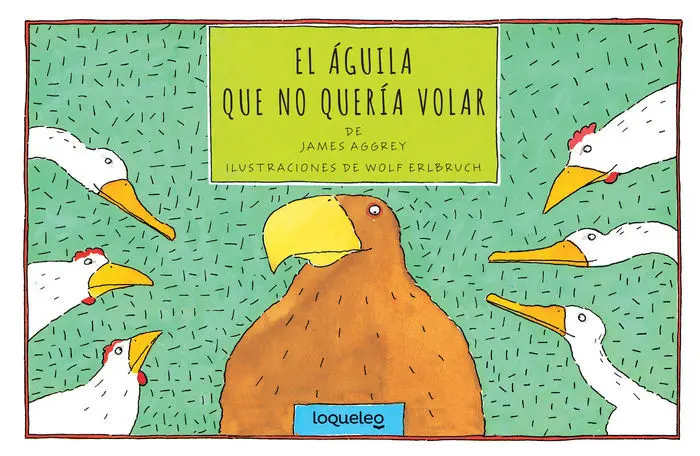 El Águila que no Quería Volar