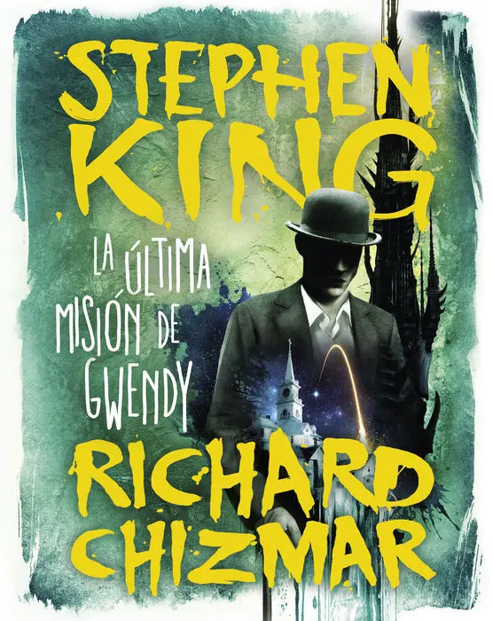 La Última Misión de Gwendy (Trilogía la Caja de Botones de Gwendy 3)