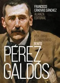 Benito Perez Galdos Vida, Obra y Compromiso