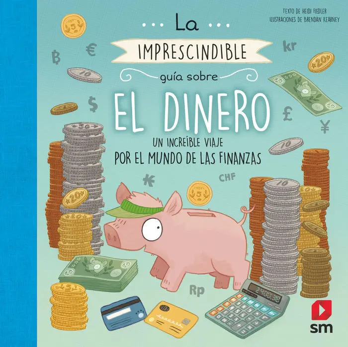 La Imprescindible Guía Sobre el Dinero