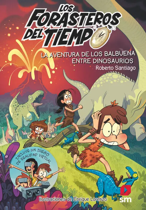 Los Forasteros del Tiempo 6. La Aventura de los Balbuena entre Dinosaurios