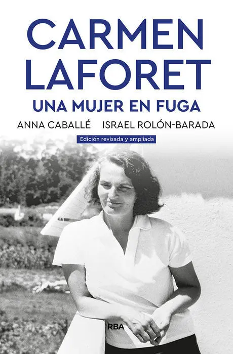 Carmen Laforet. Una Mujer en Fuga