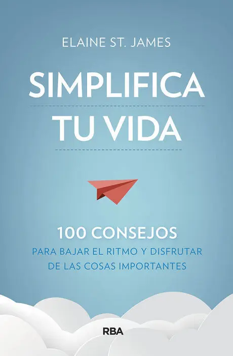 Simplifica tu Vida 100 Consejos para Baja