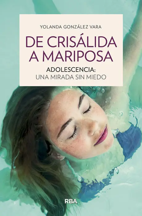 De Crisálida a Mariposa. Adolescencia: una Mirada sin Miedo