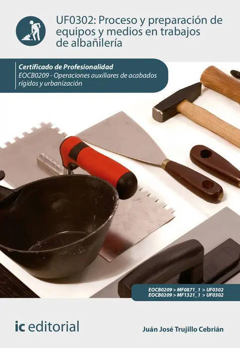 Proceso y Preparación de Equipos y Medios en Trabajos de Albañilería. Eocb0209 -