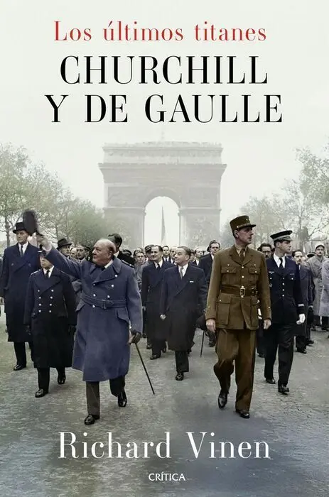 Los Ltimos Titanes. Churchill y de Gaulle