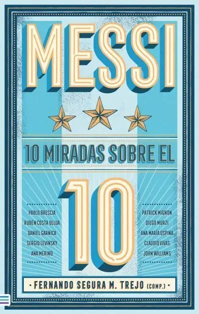 Messi: 10 Miradas Sobre el 10