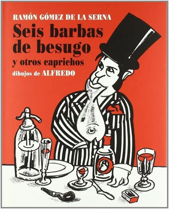 Seis Barbas de Besugo y Otros Caprichos