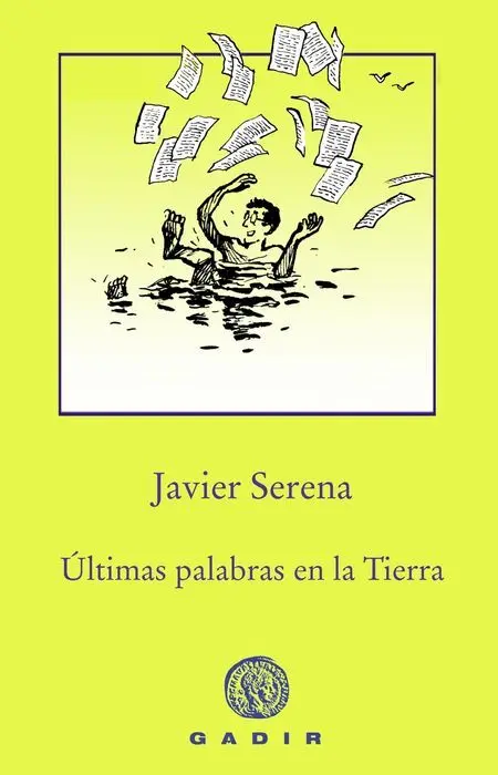Ultimas Palabras en la Tierra Javier Serena