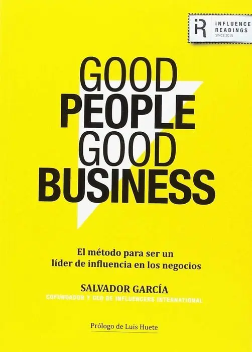 Good People Good Business Savador Garcia
