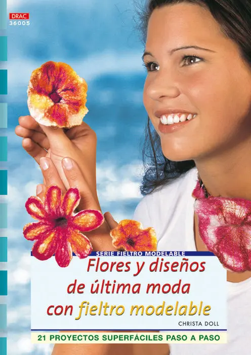 Flores y Diseños de Ultima Moda con Fieltro Modela