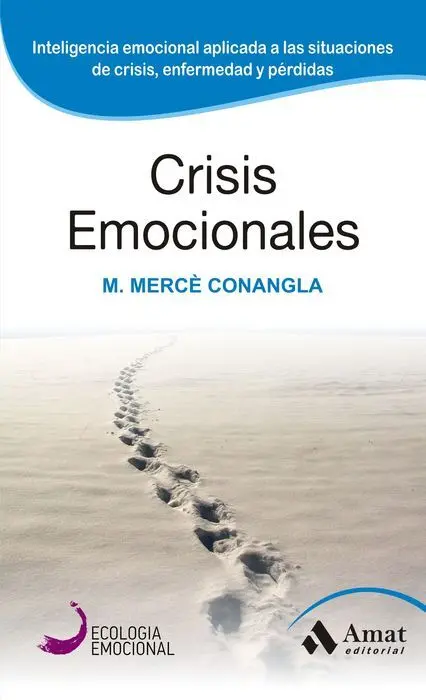 Crisis Emocionales. (Ecologia Emocional)