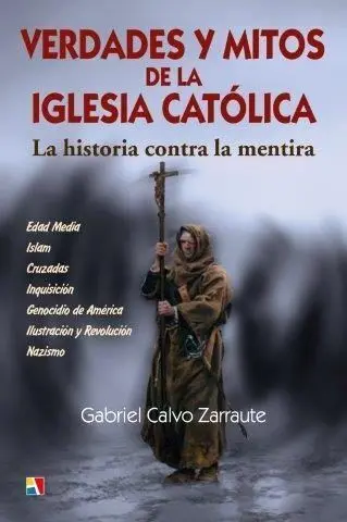 Verdades y Mitos Iglesia Catolica:historia Contra