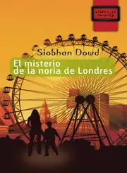 El Misterio de la Noria de Londres Siobhan Dowd