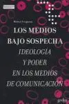 Los Medios Bajo Sospecha