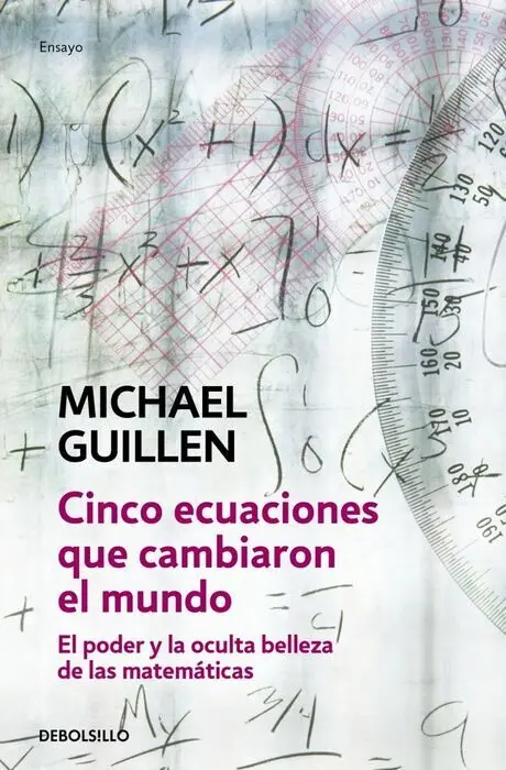 Cinco Ecuaciones que Cambiaron el Mundo