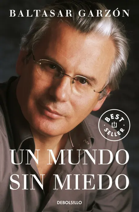Un Mundo sin Miedo Baltasar Garzon