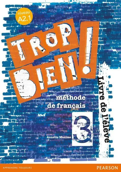 Trop Bien ! 3 Livre de L'élève